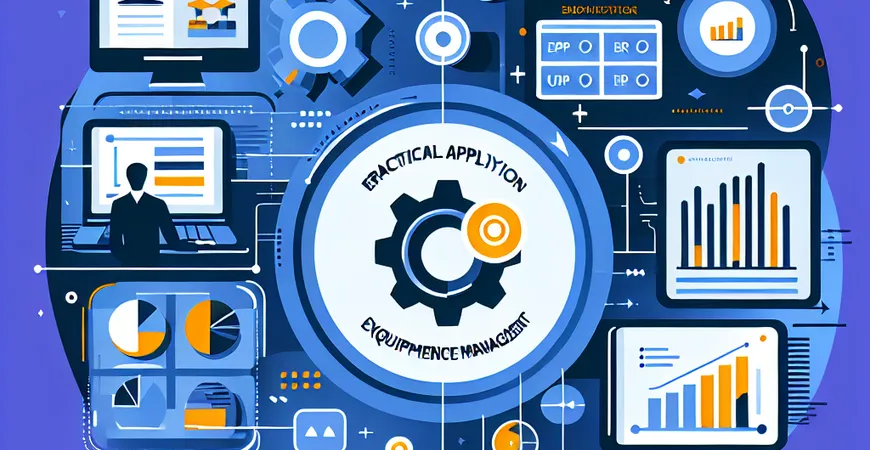  认识ERP工具在设备管理中的应用实践